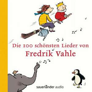 Die 100 schönsten Lieder von Fredrik Vahle de Fredrik Vahle