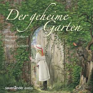 Der geheime Garten de Frances Hodgson Burnett