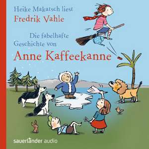 Die fabelhafte Geschichte von Anne Kaffeekanne de Fredrik Vahle