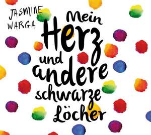 Mein Herz und andere schwarze Löcher de Jasmine Warga