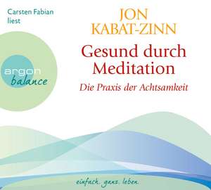 Gesund durch Meditation de Jon Kabat-Zinn