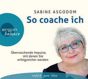 So coache ich de Sabine Asgodom