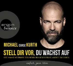 Stell dir vor, du wachst auf de Michael Kurth