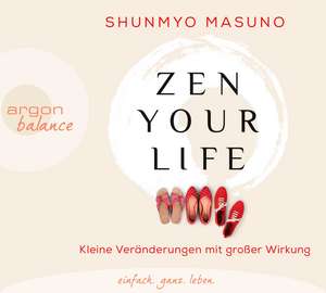 Zen your life de Shunmyo Masuno