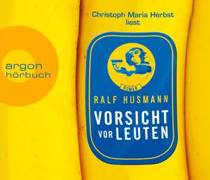 Vorsicht vor Leuten (Hörbestseller) de Ralf Husmann