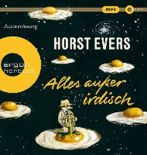 Alles außer irdisch de Horst Evers