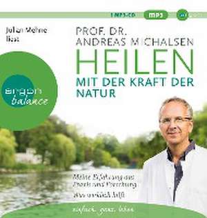 Heilen mit der Kraft der Natur de Andreas Michalsen