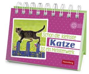 Schon die kleinste Katze ist ein Meisterwerk Geschenkbuch