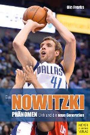 Das Nowitzki-Phänomen de Ole Frerks