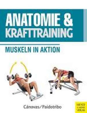 Anatomie & Krafttraining de Ricardo Cánovas