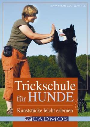 Trickschule für Hunde de Manuela Zaitz