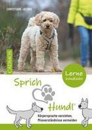 Sprich Hund! de Christiane Jacobs