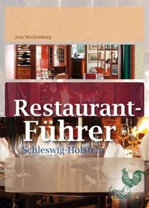 Restaurantführer Schleswig Holstein de Jens Mecklenburg