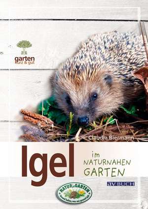 Igel im naturnahen Garten de Claudia Biermann