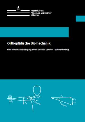 Orthopädische Biomechanik de Paul Brinckmann