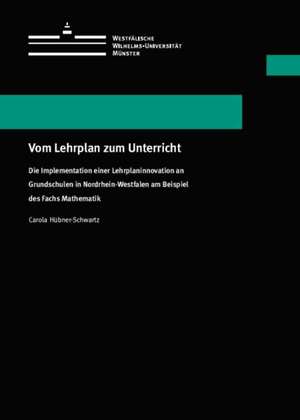 Vom Lehrplan zum Unterricht de Carola Hübner-Schwartz