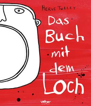 Das Buch mit dem Loch de Herve Tullet