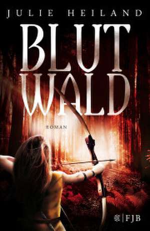 Blutwald de Julie Heiland