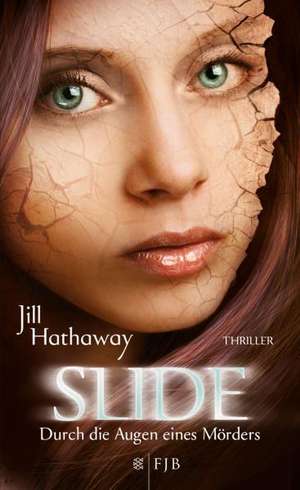 Slide - Durch die Augen eines Mörders de Jill Hathaway