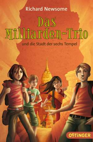 Das Milliarden-Trio und die Stadt der sechs Tempel (Band 2) de Richard Newsome