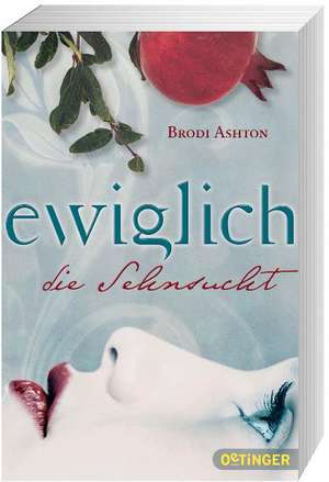 Ewiglich die Sehnsucht de Brodi Ashton