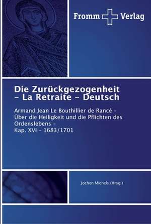 Die Zurückgezogenheit - La Retraite - Deutsch de Jochen Michels (Hrsg.