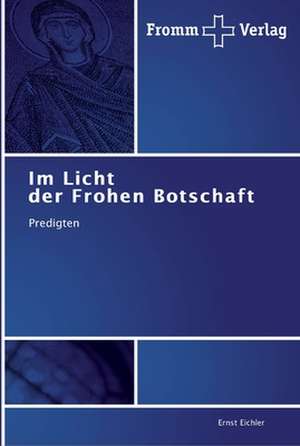 Im Licht der Frohen Botschaft de Ernst Eichler