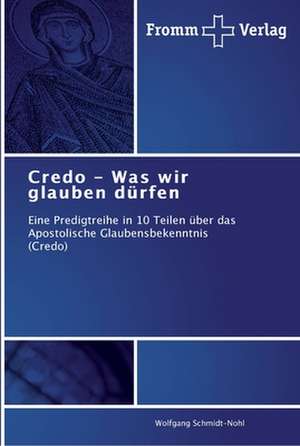 Credo - Was wir glauben dürfen de Wolfgang Schmidt-Nohl