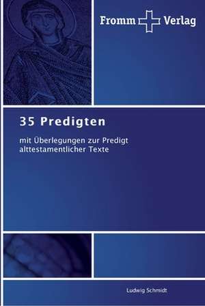 35 Predigten de Ludwig Schmidt