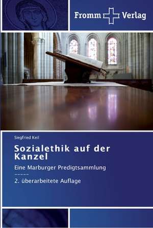 Sozialethik auf der Kanzel de Siegfried Keil