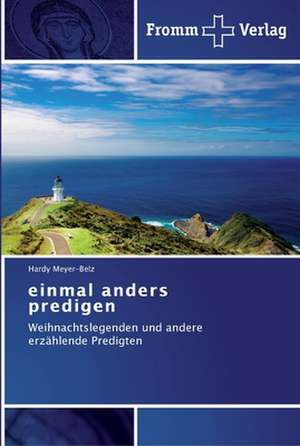 einmal anders predigen de Hardy Meyer-Belz