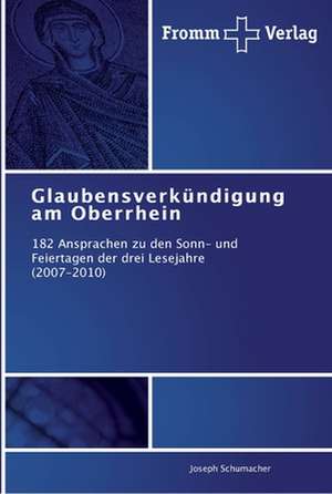 Glaubensverkündigung am Oberrhein de Joseph Schumacher