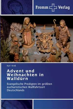 Advent und Weihnachten in Walldürn de Karl Kreß