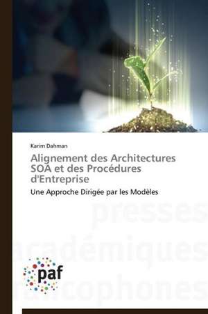 Alignement des Architectures SOA et des Procédures d'Entreprise de Karim Dahman