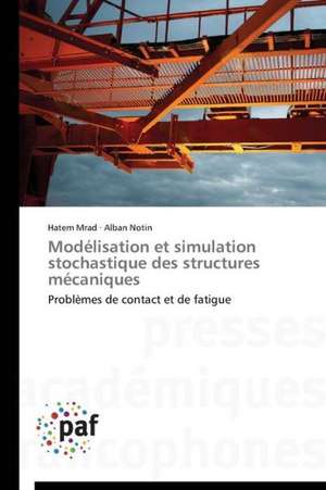 Modélisation et simulation stochastique des structures mécaniques de Hatem Mrad