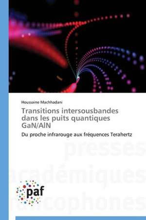 Transitions intersousbandes dans les puits quantiques GaN/AlN de Houssaine Machhadani