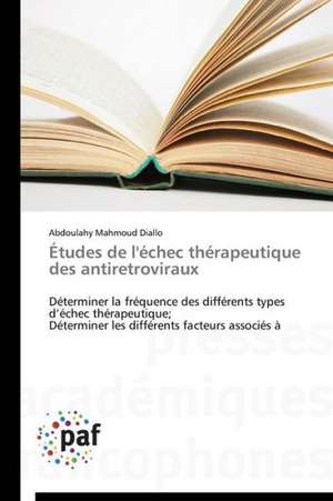 Études de l'échec thérapeutique des antiretroviraux de Abdoulahy Mahmoud Diallo