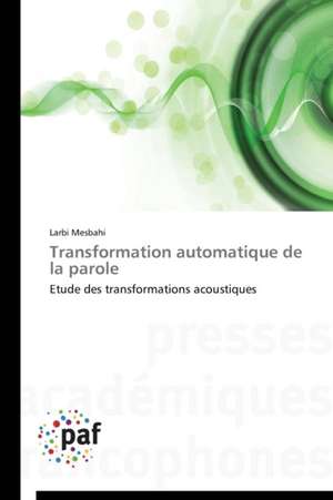 Transformation automatique de la parole de Larbi Mesbahi