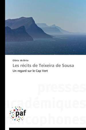 Les récits de Teixeira de Sousa de Glória de Brito