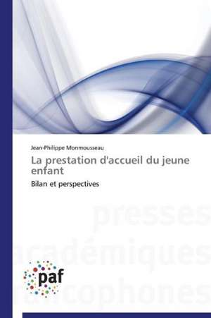 La prestation d'accueil du jeune enfant de Jean-Philippe Monmousseau