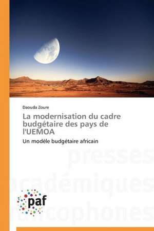 La modernisation du cadre budgétaire des pays de l'UEMOA de Daouda Zoure