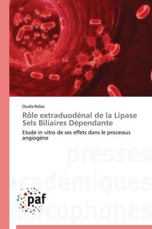 Rôle extraduodénal de la Lipase Sels Biliaires Dépendante de Ouafa Rebai