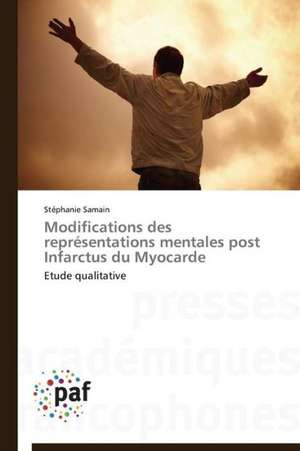 Modifications des représentations mentales post Infarctus du Myocarde de Stéphanie Samain