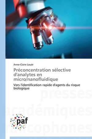 Préconcentration sélective d'analytes en micro/nanofluidique de Anne-Claire Louër