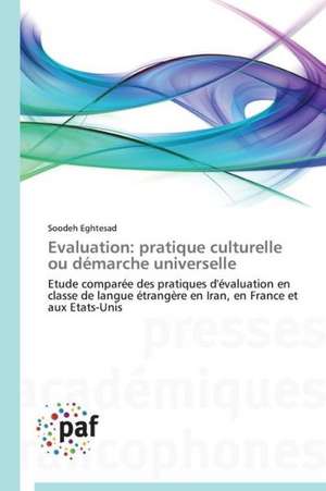 Evaluation: pratique culturelle ou démarche universelle de Soodeh Eghtesad