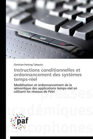 Instructions conditionnelles et ordonnancement des systèmes temps-réel de Christian Fotsing Takoutsi