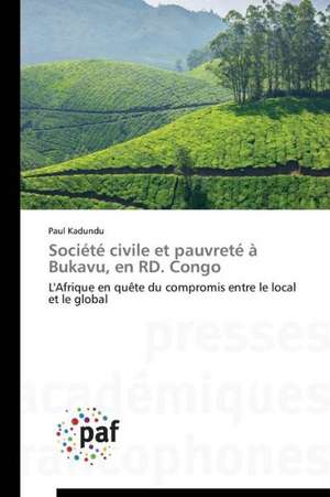 Société civile et pauvreté à Bukavu, en RD. Congo de Paul Kadundu