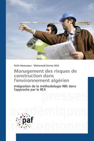 Management des risques de construction dans l'environnement algérien de Fethi Hamzaoui