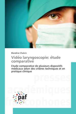 Vide¿o laryngoscopie: e¿tude comparative de Blandine Chalvin