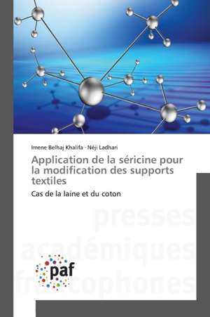 Application de la séricine pour la modification des supports textiles de Imene Belhaj Khalifa